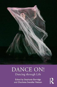 Dance On! : Dancing through Life - Stephanie Burridge