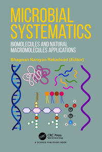 Microbial Systematics : Biomolecules and Natural Macromolecules Applications - Bhagwan Narayan Rekadwad