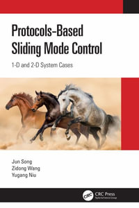 Protocol-Based Sliding Mode Control : 1D and 2D System Cases - Jun Song