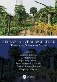 Regenerative Agriculture : Translating Science to Action - Amitava Rakshit