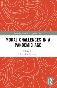 Moral Challenges in a Pandemic Age - Evandro Barbosa