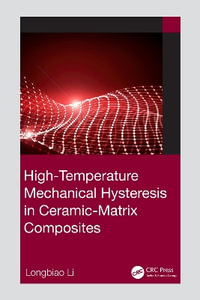 High-Temperature Mechanical Hysteresis in Ceramic-Matrix Composites - Longbiao Li