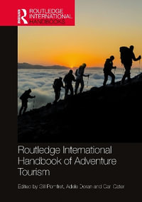 Routledge International Handbook of Adventure Tourism - Gill Pomfret