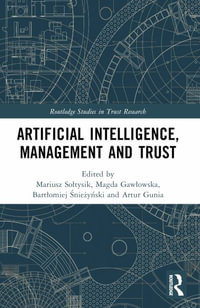 Artificial Intelligence, Management and Trust - Mariusz SoÅ?tysik