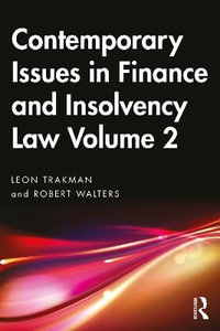 Contemporary Issues in Finance and Insolvency Law Volume 2 - Leon Trakman