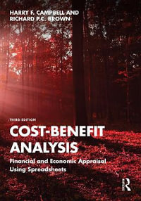 Cost-Benefit Analysis : Financial and Economic Appraisal Using Spreadsheets - Harry F. Campbell