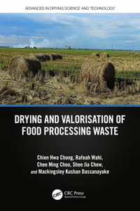 Drying and Valorisation of Food Processing Waste - Chien Hwa Chong