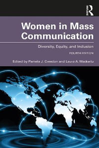 Women in Mass Communication : Diversity, Equity, and Inclusion - Pamela J. Creedon