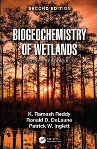 Biogeochemistry of Wetlands : Science and Applications - K. Ramesh Reddy