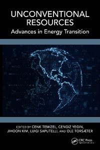 Unconventional Resources : Advances in Energy Transition - Cenk Temizel