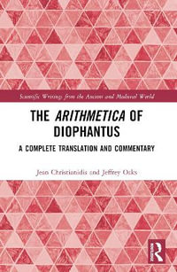 The Arithmetica of Diophantus : A Complete Translation and Commentary - Jean Christianidis