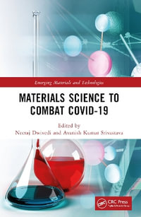 Materials Science to Combat COVID-19 - Neeraj Dwivedi