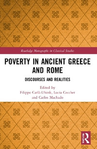 Poverty in Ancient Greece and Rome : Realities and Discourses - Filippo Carlà-Uhink