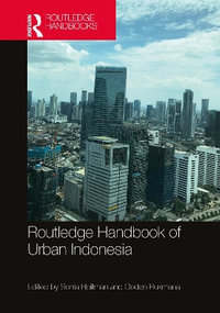 Routledge Handbook of Urban Indonesia - Deden  Rukmana