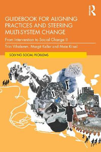 Guidebook for Aligning Practices and Steering Multi-System Change : From Intervention to Social Change II - Triin Vihalemm