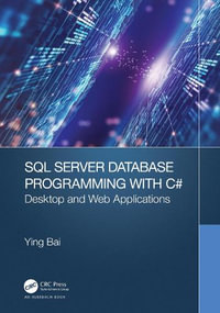 SQL Server Database Programming with C# : Desktop and Web Applications - Ying Bai