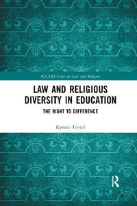 Law and Religious Diversity in Education : The Right to Difference - Kyriaki Topidi