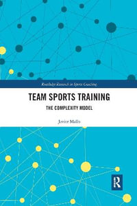 Team Sports Training : The Complexity Model - Javier Sainz