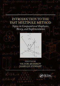 Introduction to the Fast Multipole Method : Topics in Computational Biophysics, Theory, and Implementation - Victor Anisimov