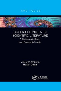 Green Chemistry in Scientific Literature : A Bibliometric Study and Research Trends - Sanjay Sharma