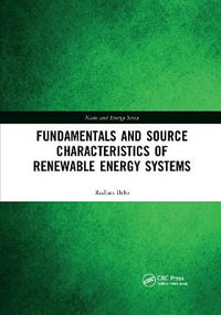 Fundamentals and Source Characteristics of Renewable Energy Systems : Nano and Energy - Radian Belu