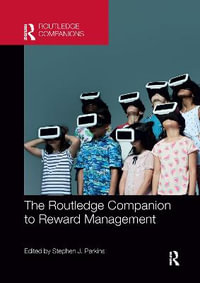 The Routledge Companion to Reward Management : Routledge Companions in Business, Management and Marketing - Stephen J. Perkins