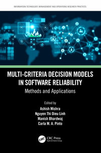 Multi-Criteria Decision Models in Software Reliability : Methods and Applications - Ashish Mishra