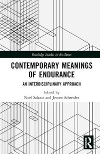 Contemporary Meanings of Endurance : An Interdisciplinary Approach - Noel B. Salazar