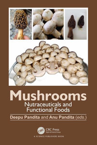 Mushrooms : Nutraceuticals and Functional Foods - Deepu Pandita