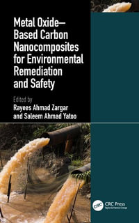 Metal Oxide-Based Carbon Nanocomposites for Environmental Remediation and Safety - Rayees Ahmad Zargar