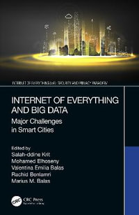 Internet of Everything and Big Data : Major Challenges in Smart Cities - Salah-ddine Krit