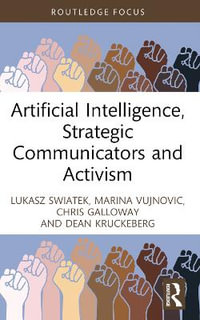 Artificial Intelligence, Strategic Communicators and Activism - Lukasz Swiatek