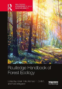 Routledge Handbook of Forest Ecology : Routledge Environment and Sustainability Handbooks - Kelvin S.-H. Peh