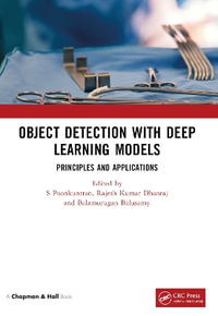 Object Detection with Deep Learning Models : Principles and Applications - S Poonkuntran