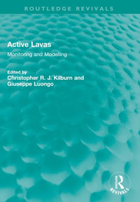 Active Lavas : Monitoring and Modelling - Christopher R. J. Kilburn