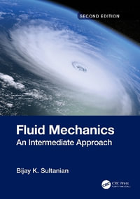 Fluid Mechanics : An Intermediate Approach - Bijay K. Sultanian