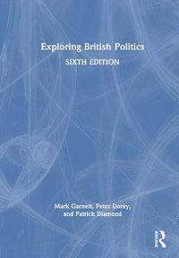 Exploring British Politics - Mark Garnett