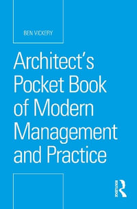 Architect's Pocket Book of Modern Management and Practice : Routledge Pocket Books - Ben Vickery