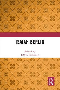 Isaiah Berlin - Jeffrey Friedman