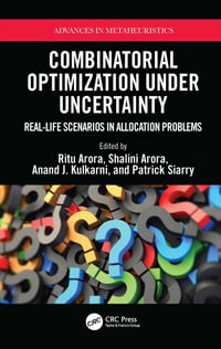 Combinatorial Optimization Under Uncertainty : Real-Life Scenarios in Allocation Problems - Ritu Arora