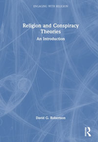 Religion and Conspiracy Theories : An Introduction - David G. Robertson