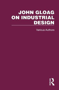 John Gloag on Industrial Design : John Gloag on Industrial Design - John Gloag