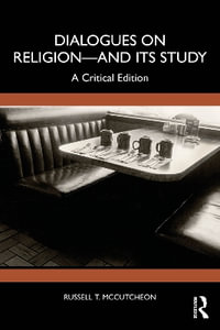 Dialogues on Religion-and its Study : A Critical Edition - Russell T. McCutcheon