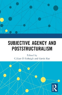 Subjective Agency and Poststructuralism - Cillian Ã? Fathaigh