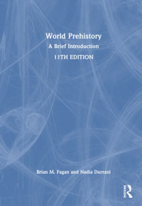 World Prehistory : A Brief Introduction - Brian M. Fagan