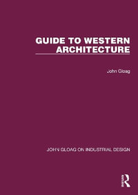 Guide to Western Architecture : John Gloag on Industrial Design - John Gloag