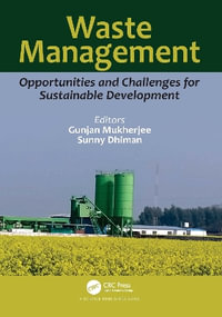 Waste Management : Opportunities and Challenges for Sustainable Development - Gunjan Mukherjee