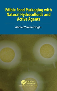 Edible Food Packaging with Natural Hydrocolloids and Active Agents - Ahmet YemenicioÄ?lu