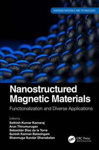 Nanostructured Magnetic Materials : Functionalization and Diverse Applications - Sathish-Kumar Kamaraj