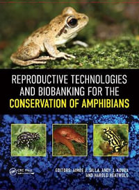 Reproductive Technologies and Biobanking for the Conservation of Amphibians - Aimee Silla